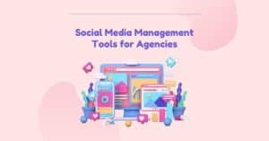 social media management tools for agencies