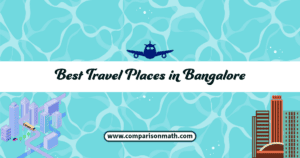 Best Travel Places in Bangalore