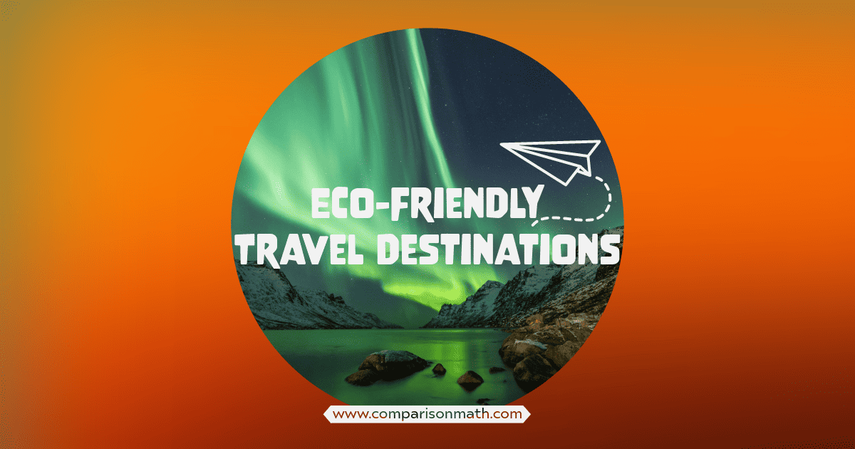 Eco-Friendly Travel Destinations