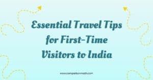 Essential Travel Tips for First-Time Visitors to India