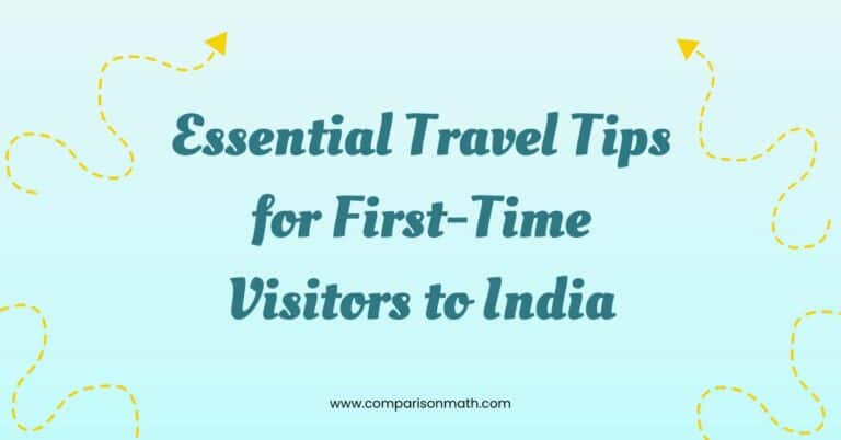 Essential Travel Tips for First-Time Visitors to India
