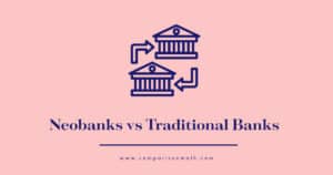 Neobanks vs Traditional Banks