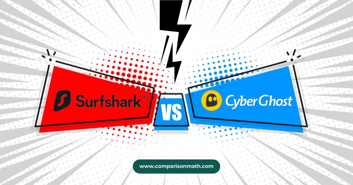 Surfshark vs CyberGhost VPN