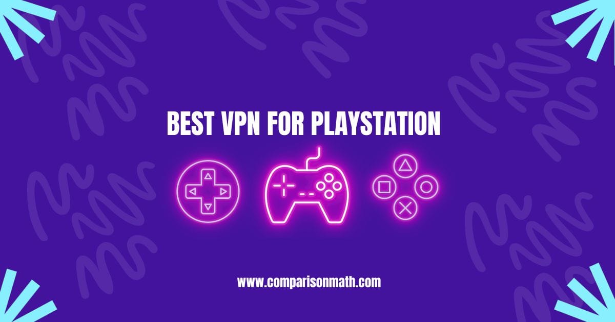 Best VPN for PlayStation