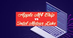 Apple M4 Chip vs Intel Meteor Lake