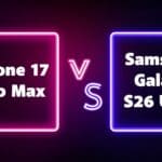 iPhone 17 Pro Max vs Samsung Galaxy S26 Ultra