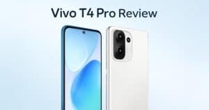 Vivo T4 Pro Review